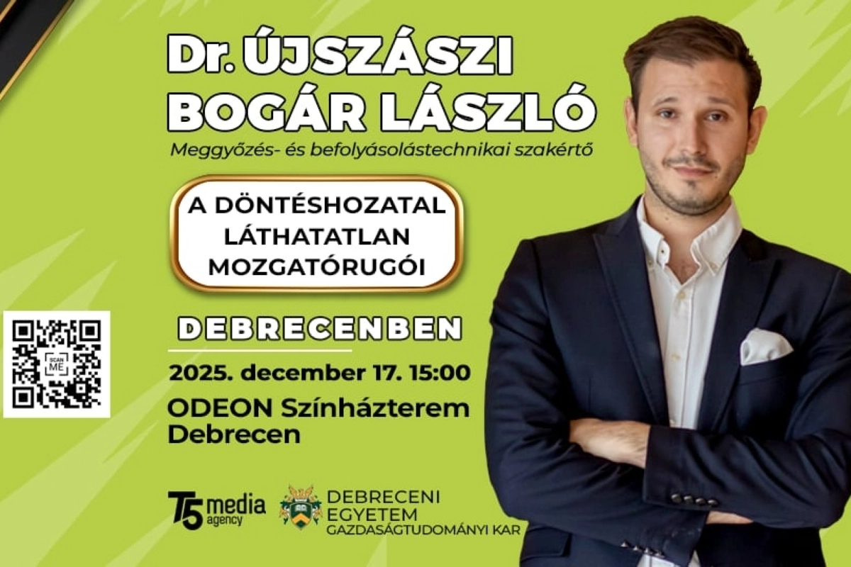 A döntéshozatal láthatatlan mozgatórugói - Dr. Újszászi Bogár László előadása Debrecenben